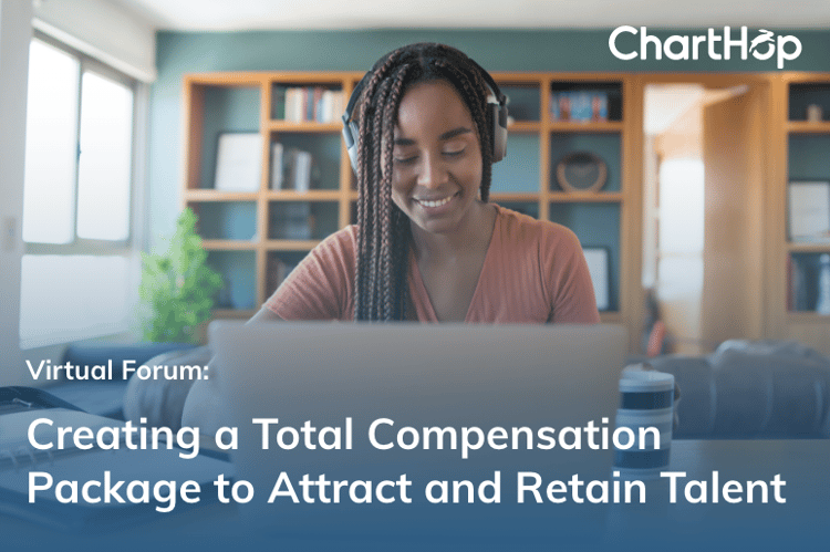 Virtual Forum: Creating a Total Compensation Package to Attract and Retain Talent